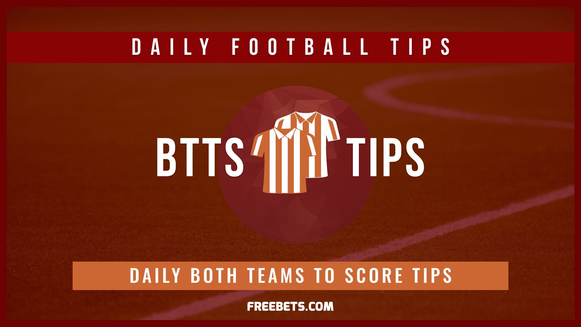 BTTS Tips, Both Teams To Score Tips