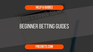 Beginner Betting Guides