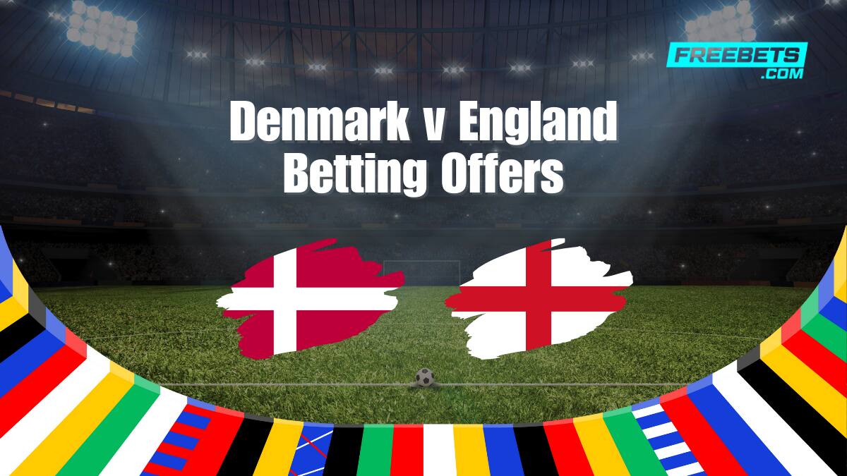 Denmark v England Free Bets, Betting Offers & Euro 2024 Promotions